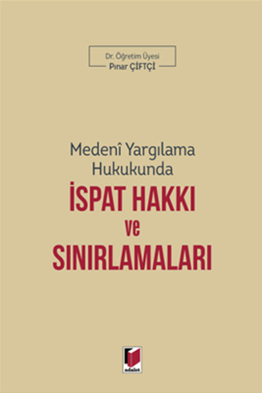 resm Medeni Yargılama Hukukunda İspat Hakkı ve Sınırlamaları