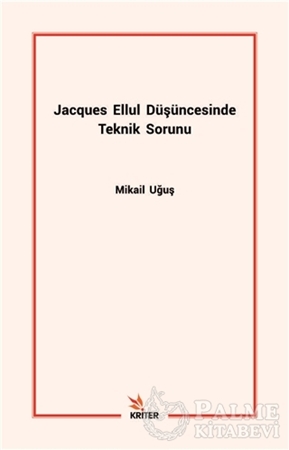 Resim Jacques Ellul Düşüncesinde Teknik Sorunu