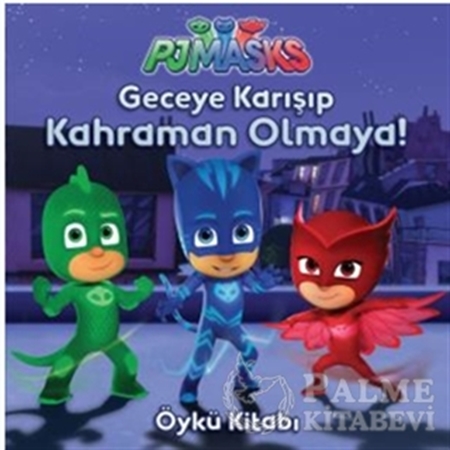 Resim Pjmasks - Geceye Karışıp Kahraman Olmaya!