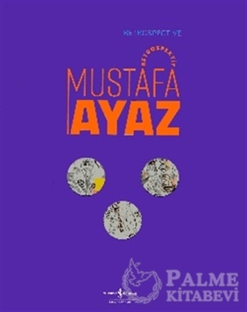 Resim Mustafa Ayaz - Retrospektif / Retrospective Mustafa Ayaz
