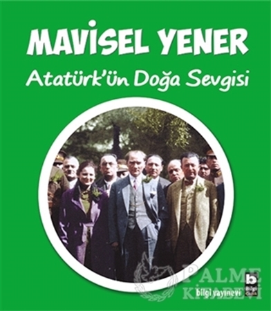 Resim Atatürk'ün Doğa Sevgisi
