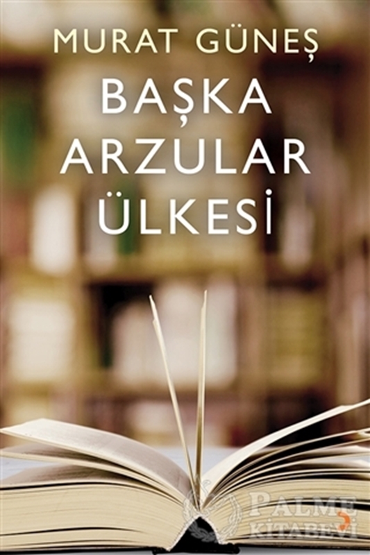 resm Başka Arzular Ülkesi