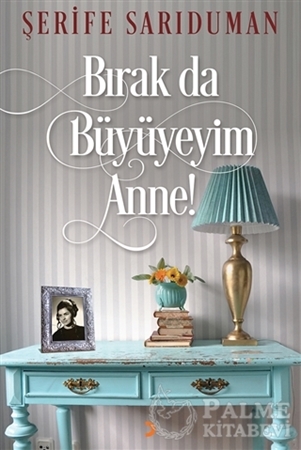 Resim Bırak Da Büyüyeyim Anne!