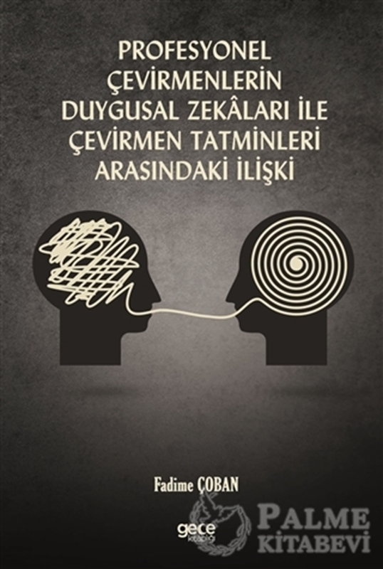 resm Profesyonel Çevirmenlerin Duygusal Zekaları ile Çevirmen Tatminleri Arasındaki İlişki
