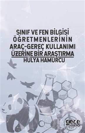 Resim Sınıf ve Fen Bilgisi Öğretmenlerinin Araç-Gereç Kullanımı Üzerine Bir Araştırma