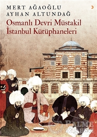 Resim Osmanlı Devri Müstakil İstanbul Kütüphaneleri