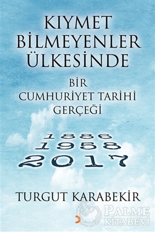 resm Kıymet Bilmeyenler Ülkesinde Bir Cumhuriyet Tarihi Gerçeği