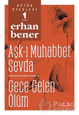 Resim Aşk-ı Muhabbet Sevda / Gece Gelen Ölüm - Bütün Öyküleri 1