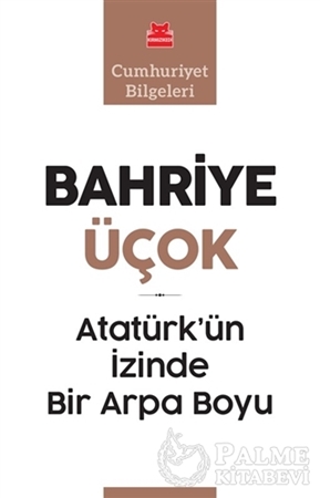 Resim Atatürk’ün İzinde Bir Arpa Boyu