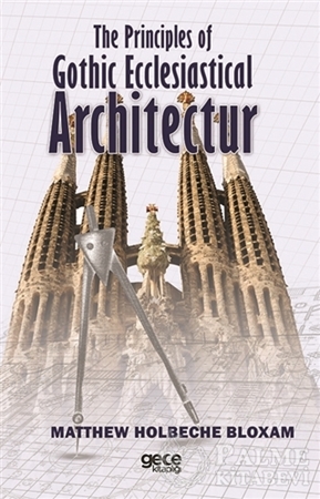 Resim The Principles of Gothic Ecclesiastical Architectur