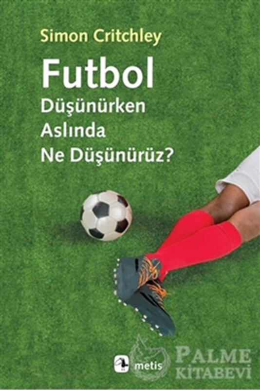 resm Futbol Düşünürken Aslında Ne Düşünürüz?