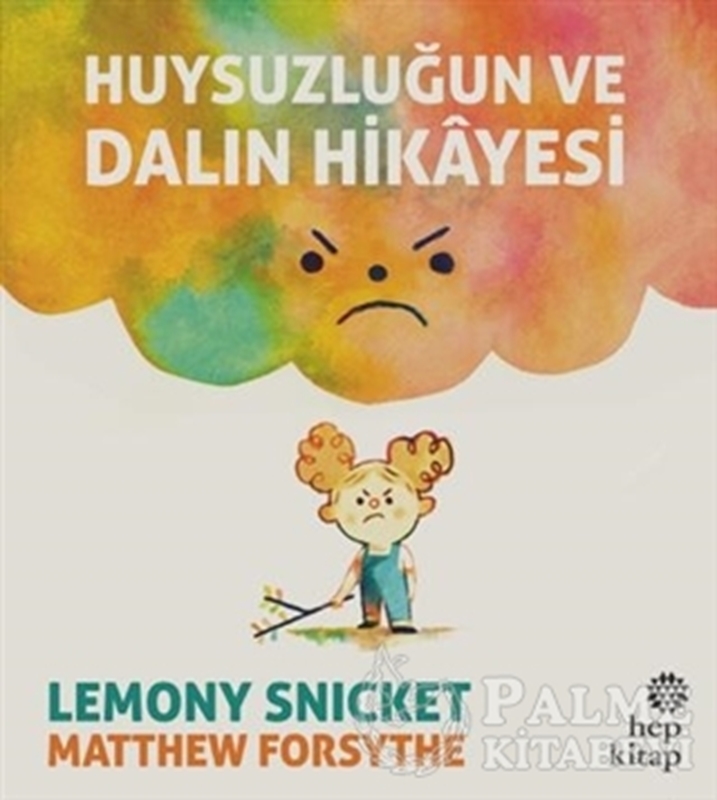 resm Huysuzluğun ve Dalın Hikayesi