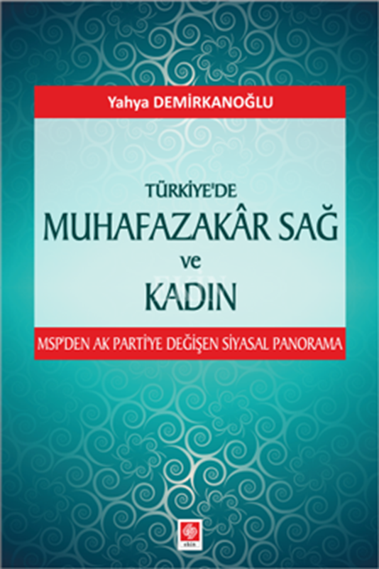 resm Türkiyede Muhafazakar Sağ ve Kadın