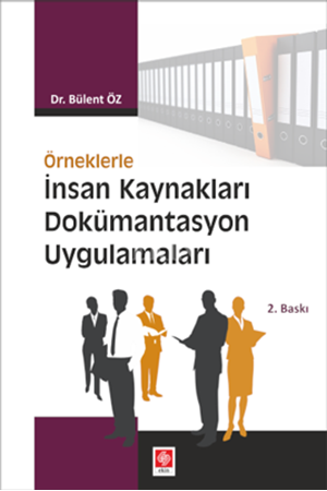 Resim Örneklerle İnsan Kaynakları Dökümantasyon Uygulamaları