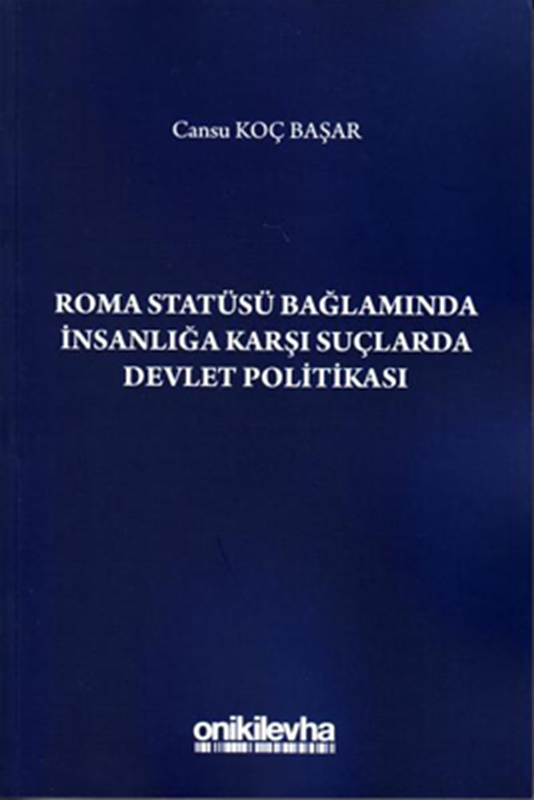 resm Roma Statüsü Bağlamında İnsanlığa Karşı Suçlarda Devlet Politikası