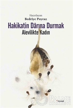 Resim Hakikatin Darına Durmak - Alevilikte Kadın