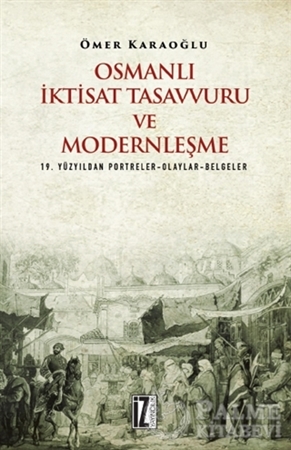 Resim Osmanlı İktisat Tasavvuru ve Modernleşme