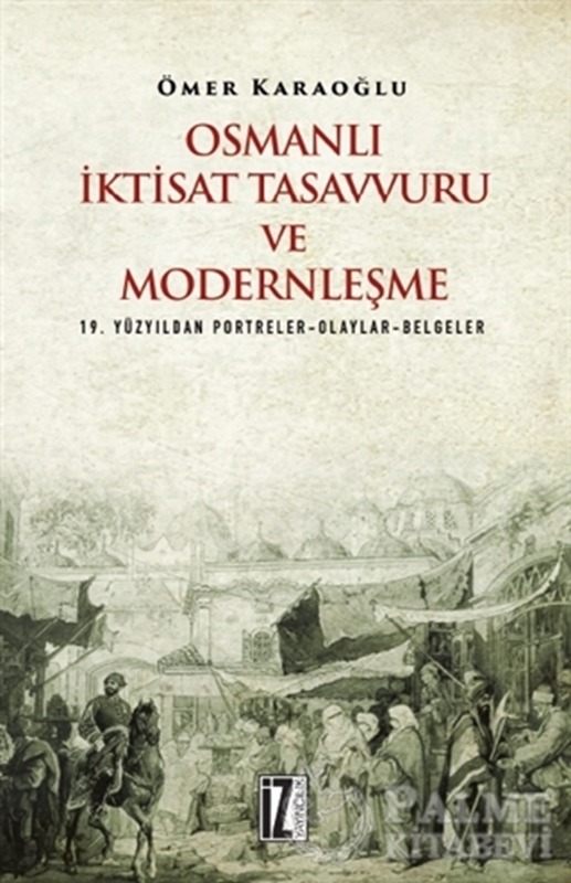 resm Osmanlı İktisat Tasavvuru ve Modernleşme