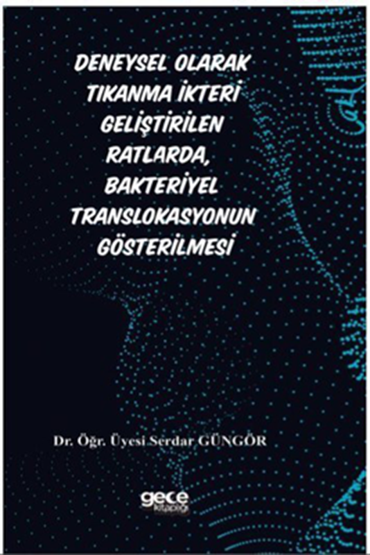 resm Deneysel Olarak Tıkanma İkteri Geliştirilen Ratlarda, Bakteriyel Translokasyonun Gösterilmesi