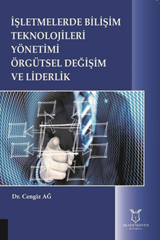 resm İşletmelerde Bilişim Teknolojileri Yönetimi Örgütsel Değişim ve Liderlik