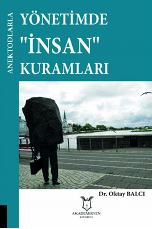 Resim Anektodlarla Yönetimde “İnsan” Kuramları