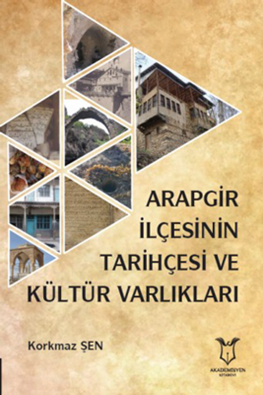 resm Arapgir İlçesinin Tarihçesi ve Kültür Varlıkları