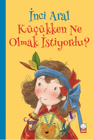 Resim İnci Aral Küçükken Ne Olmak İstiyordu?