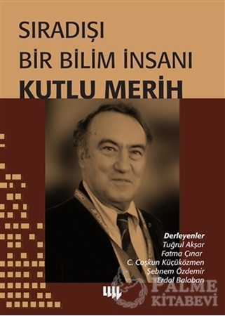 Resim Sıradışı Bir Bilim İnsanı Kutlu Merih
