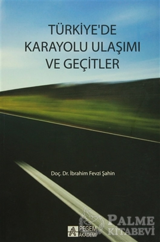 resm Türkiye'de Karayolları Ulaşımı ve Geçitler