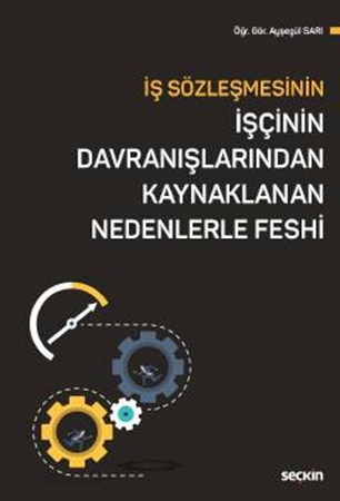 Resim İş Sözleşmesinin İşçinin Davranışlarından Kaynaklanan Nedenlerle Feshi