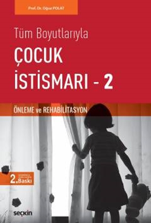 Resim Tüm BoyutlarıylaÇocuk İstismarı – 2 (Önleme ve Rehabilitasyon)