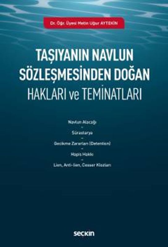 resm Taşıyanın Navlun Sözleşmesinden Doğan Hakları ve Teminatları