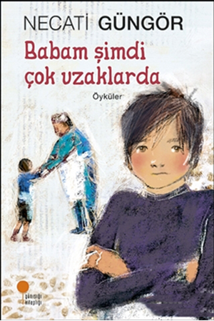 Resim Babam Şimdi Çok Uzaklarda