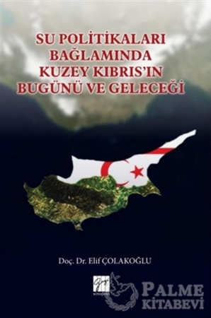 Resim Su Politikaları Bağlamında Kuzey Kıbrıs'ın Bugünü ve Geleceği