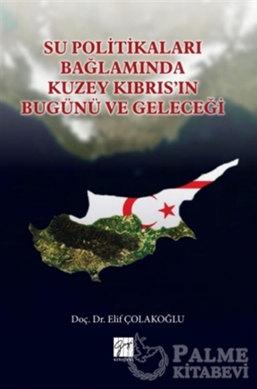 resm Su Politikaları Bağlamında Kuzey Kıbrıs'ın Bugünü ve Geleceği