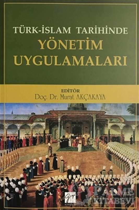 resm Türk-İslam Tarihinde Yönetim Uygulamaları
