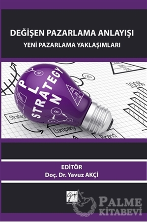Resim Değişen Pazarlama Anlayışı: Yeni Pazarlama Yaklaşımları