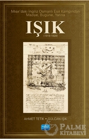 Resim Mısır’daki İngiliz Osmanlı Esir Kampından Maziye Bugüne Yarına Işık (1919-1920)