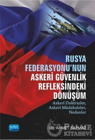 Resim Rusya Federasyonu'nun Askeri Güvenlik Refleksindeki Dönüşüm
