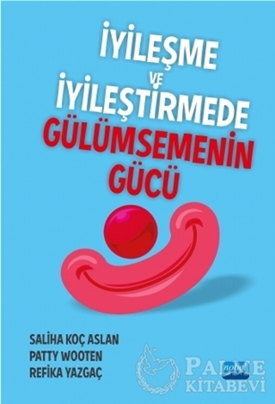 Resim İyileşme ve İyileştirmede Gülümsemenin Gücü