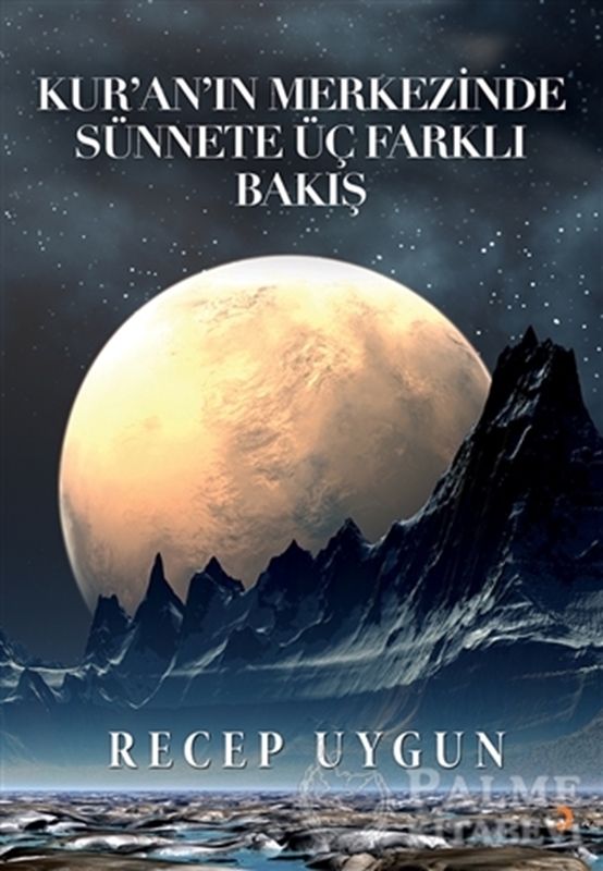 resm Kur’an’ın Merkezinde Sünnete Üç Farklı Bakış