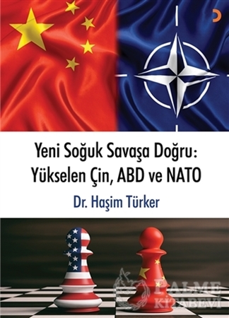 Resim Yeni Soğuk Savaşa Doğru: Yükselen Çin, ABD ve NATO