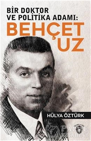 Resim Bir Doktor ve Politika Adamı: Behçet Uz