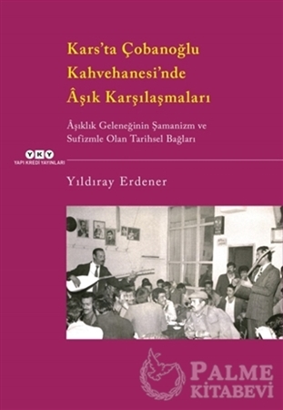 Resim Kars’ta Çobanoğlu Kahvehanesi’nde Aşık Karşılaşmaları