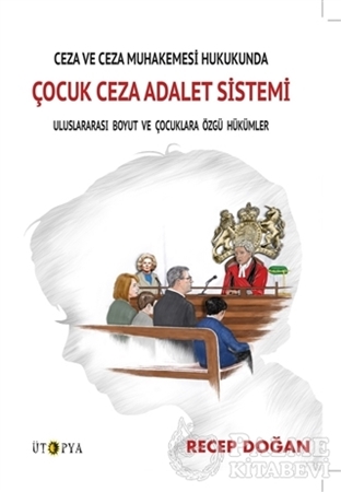 Resim Ceza ve Ceza Muhakemesi Hukukunda Çocuk Ceza Adalet Sistemi