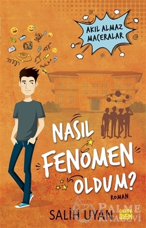 Resim Nasıl Fenomen Oldum? - Akıl Almaz Maceralar