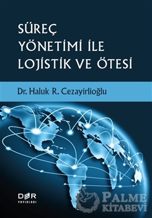 Resim Süreç Yönetimi İle Lojistik ve Ötesi