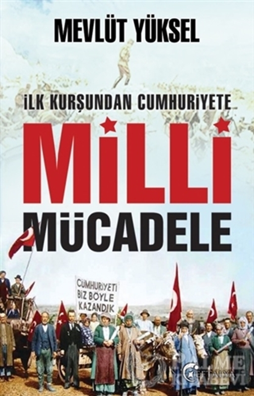 resm İlk Kurşundan Cumhuriyete Milli Mücadele