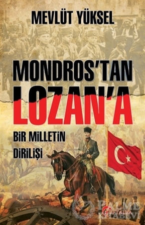 Resim Mondros’tan Lozan’a Bir Milletin Dirilişi