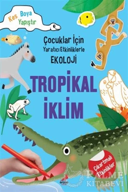 resm Tropikal İklim - Çocuklar İçin Yaratıcı Etkinliklerle Ekoloji